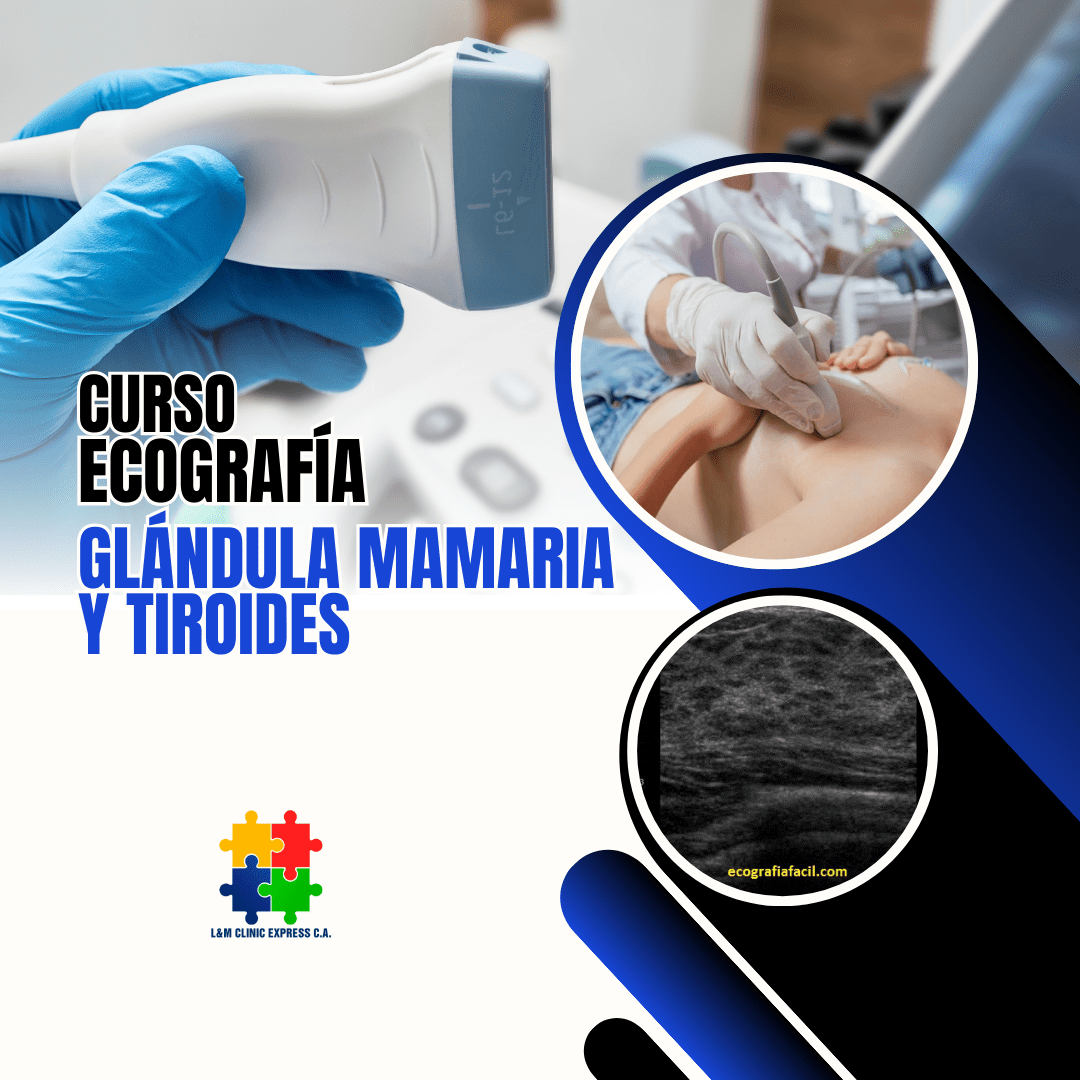 Curso de Ecografía Glándulas Mamarias y Tiroides